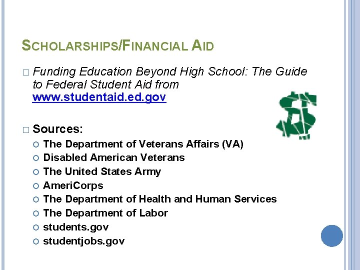 SCHOLARSHIPS/FINANCIAL AID � Funding Education Beyond High School: The Guide to Federal Student Aid