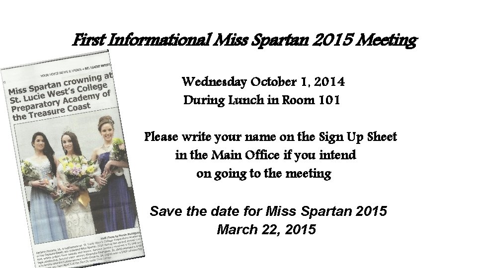 First Informational Miss Spartan 2015 Meeting Wednesday October 1, 2014 During Lunch in Room