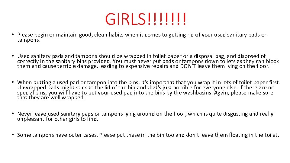 GIRLS!!!!!!! • Please begin or maintain good, clean habits when it comes to getting