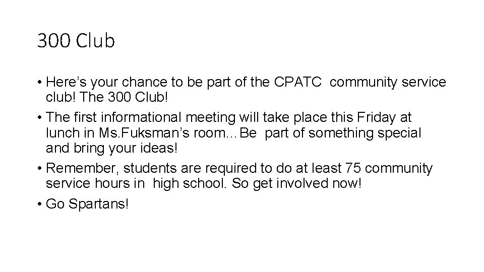 300 Club • Here’s your chance to be part of the CPATC community service