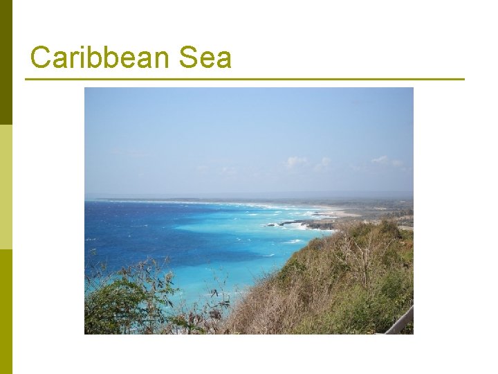 Caribbean Sea 