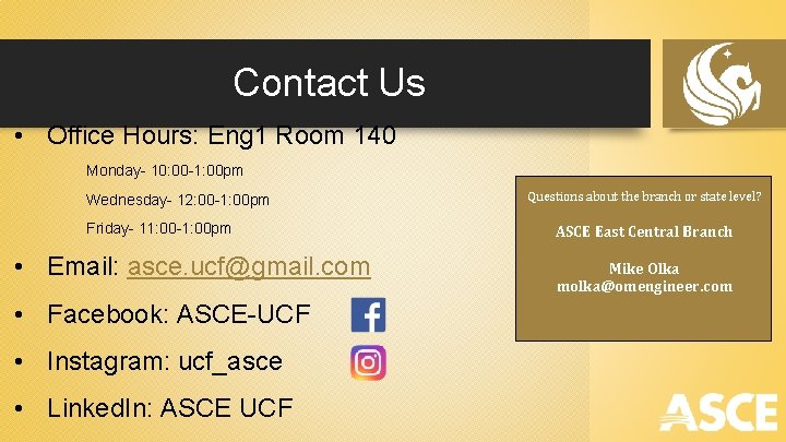 Contact Us • Office Hours: Eng 1 Room 140 Monday- 10: 00 -1: 00