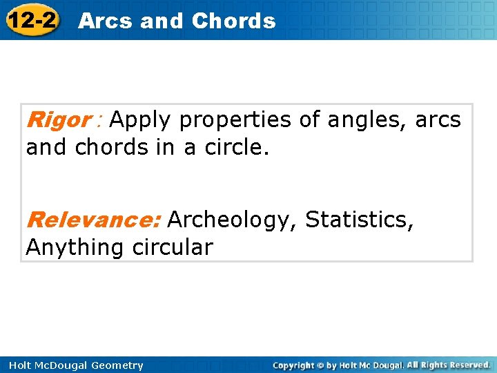 12 -2 Arcs and Chords Rigor : Apply properties of angles, arcs and chords