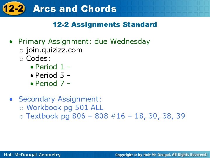 12 -2 Arcs and Chords 12 -2 Assignments Standard • Primary Assignment: due Wednesday