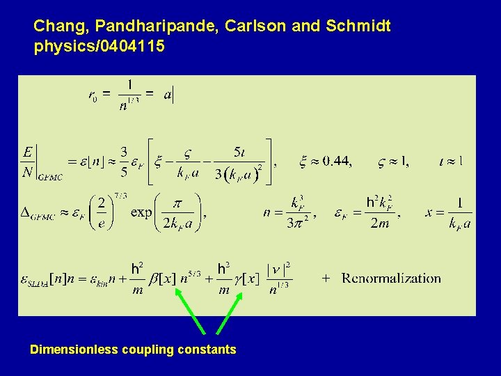 Chang, Pandharipande, Carlson and Schmidt physics/0404115 Dimensionless coupling constants 