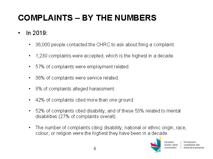 COMPLAINTS – BY THE NUMBERS • In 2019: • 36, 000 people contacted the COMPLAINTS – BY THE NUMBERS • In 2019: • 36, 000 people contacted the
