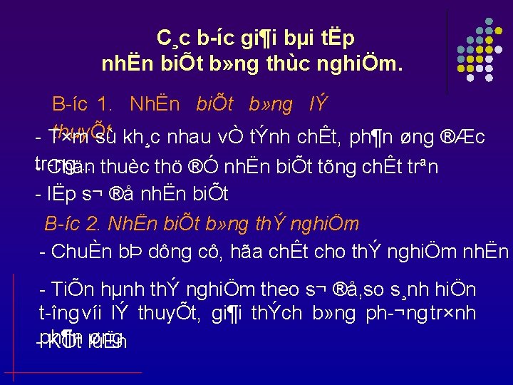 C¸c b íc gi¶i bµi tËp nhËn biÕt b» ng thùc nghiÖm. B íc