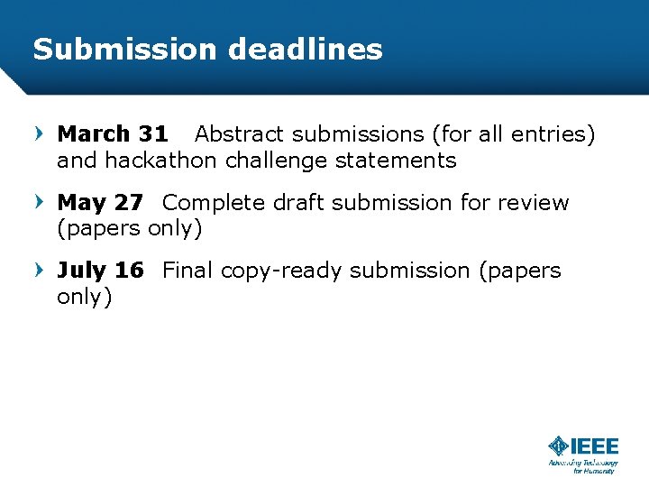 Submission deadlines March 31 Abstract submissions (for all entries) and hackathon challenge statements May