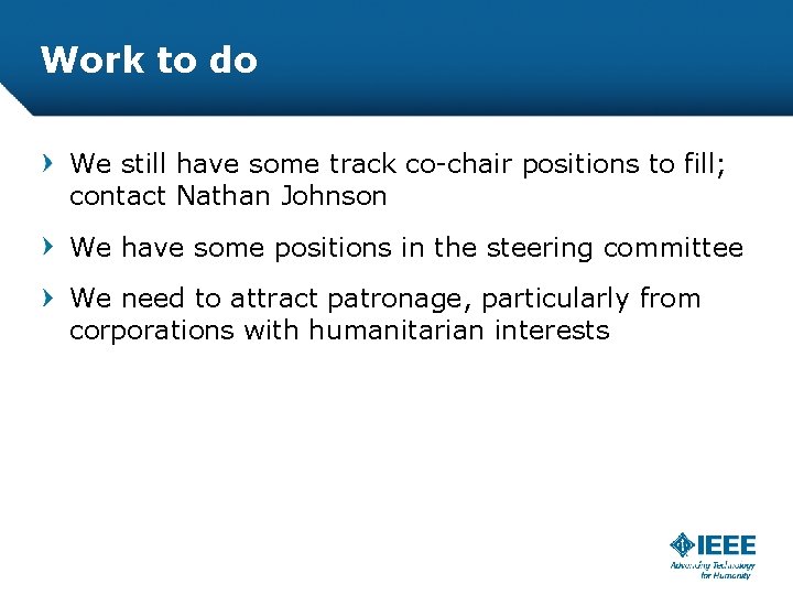 Work to do We still have some track co-chair positions to fill; contact Nathan