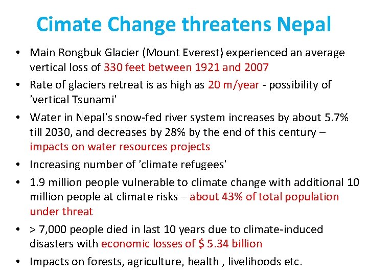 Cimate Change threatens Nepal • Main Rongbuk Glacier (Mount Everest) experienced an average vertical