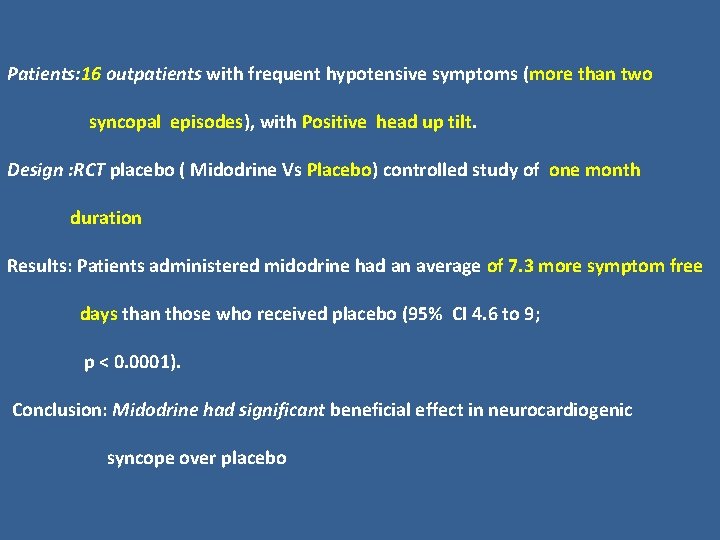Patients: 16 outpatients with frequent hypotensive symptoms (more than two syncopal episodes), with Positive