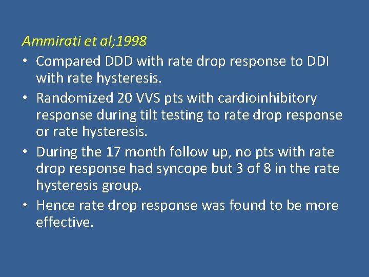 Ammirati et al; 1998 • Compared DDD with rate drop response to DDI with