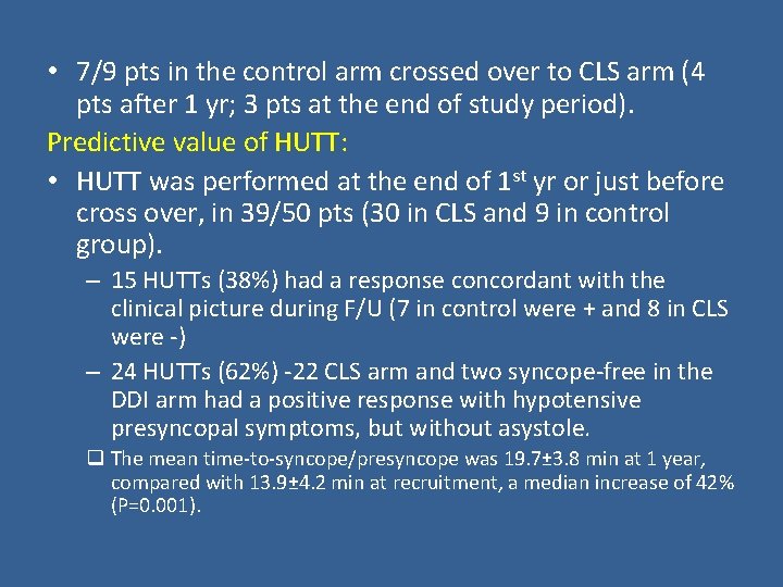  • 7/9 pts in the control arm crossed over to CLS arm (4