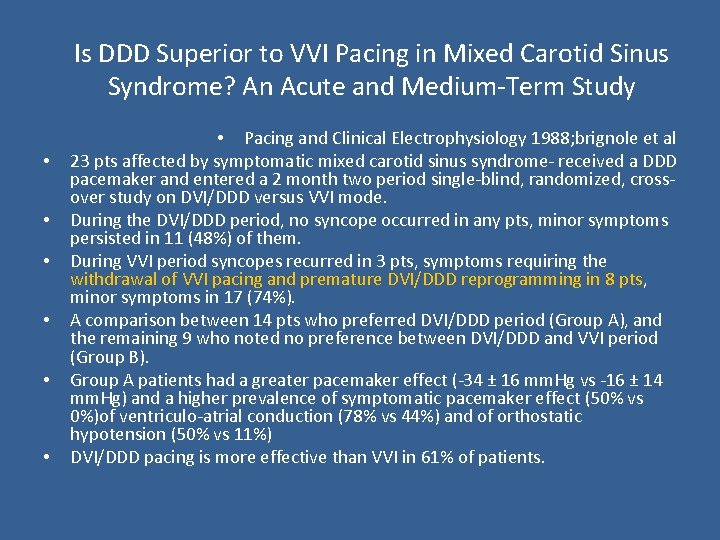Is DDD Superior to VVI Pacing in Mixed Carotid Sinus Syndrome? An Acute and