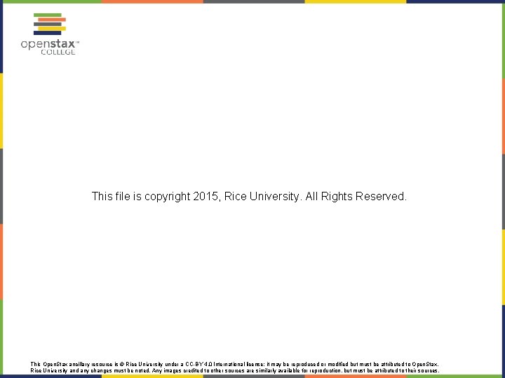 This file is copyright 2015, Rice University. All Rights Reserved. This Open. Stax ancillary
