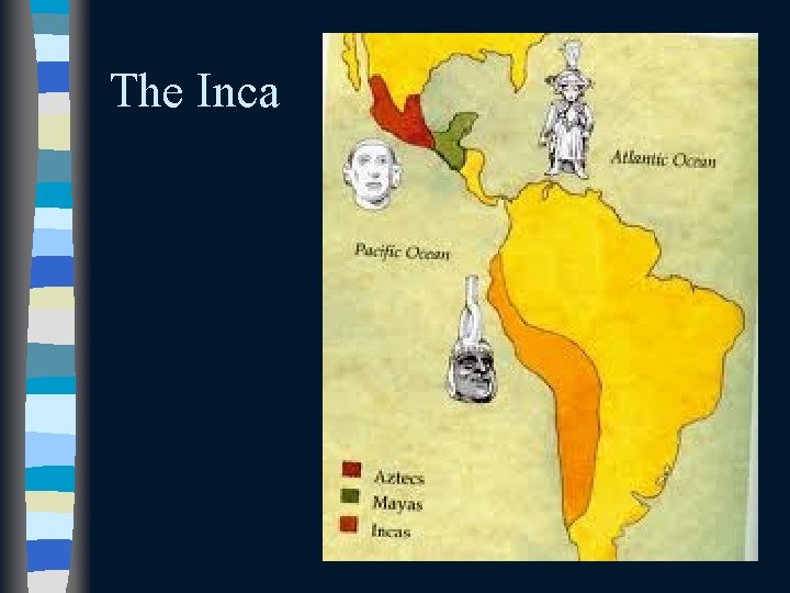 The Inca 