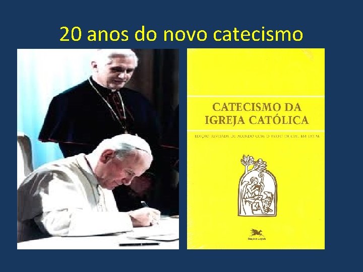 20 anos do novo catecismo 