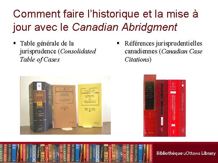 Comment faire l’historique et la mise à jour avec le Canadian Abridgment § Table