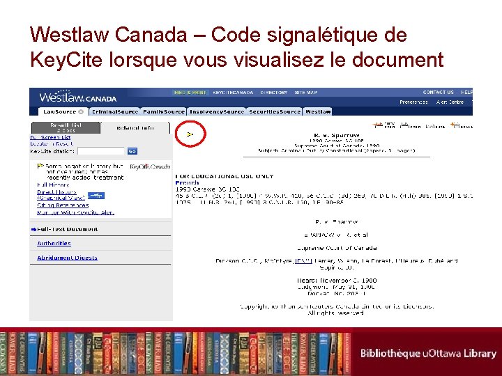 Westlaw Canada – Code signalétique de Key. Cite lorsque vous visualisez le document 
