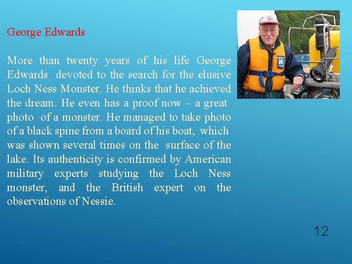 George Edwards More than twenty years of his life George Edwards devoted to the