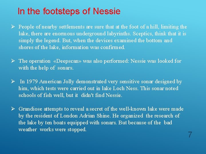 In the footsteps of Nessie Ø People of nearby settlements are sure that at