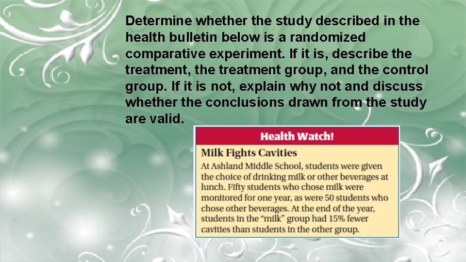 Determine whether the study described in the health bulletin below is a randomized comparative Determine whether the study described in the health bulletin below is a randomized comparative