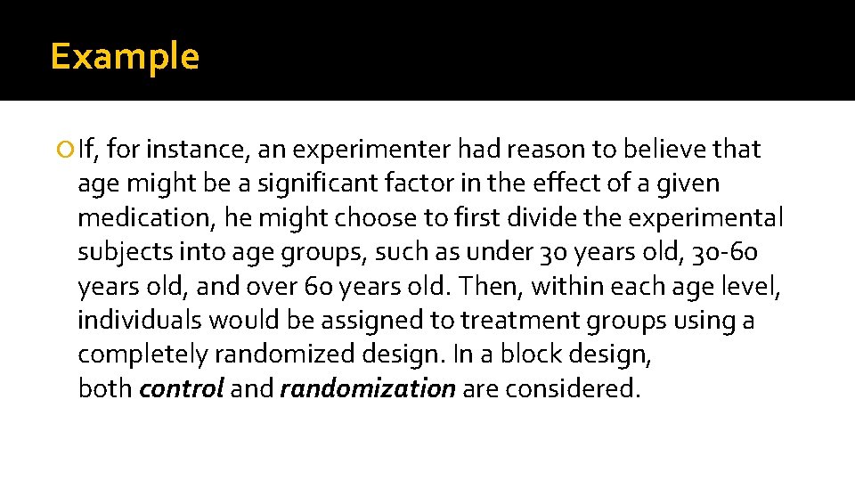 Example If, for instance, an experimenter had reason to believe that age might be Example If, for instance, an experimenter had reason to believe that age might be