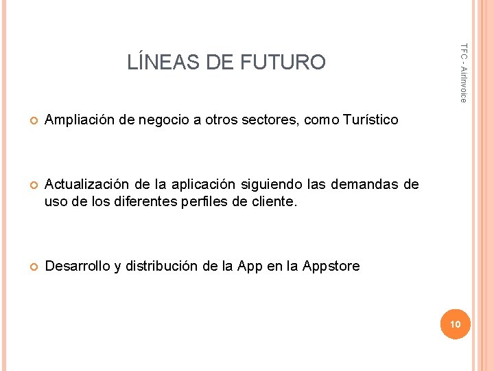  Ampliación de negocio a otros sectores, como Turístico Actualización de la aplicación siguiendo