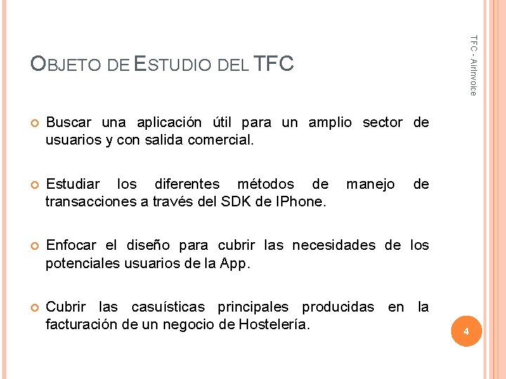 TFC - Air. Invoice OBJETO DE ESTUDIO DEL TFC Buscar una aplicación útil para