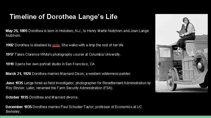 Timeline of Dorothea Lange’s Life May 25, 1895 Dorothea is born in Hoboken, N.