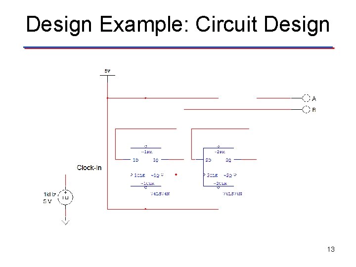 Design Example: Circuit Design 13 