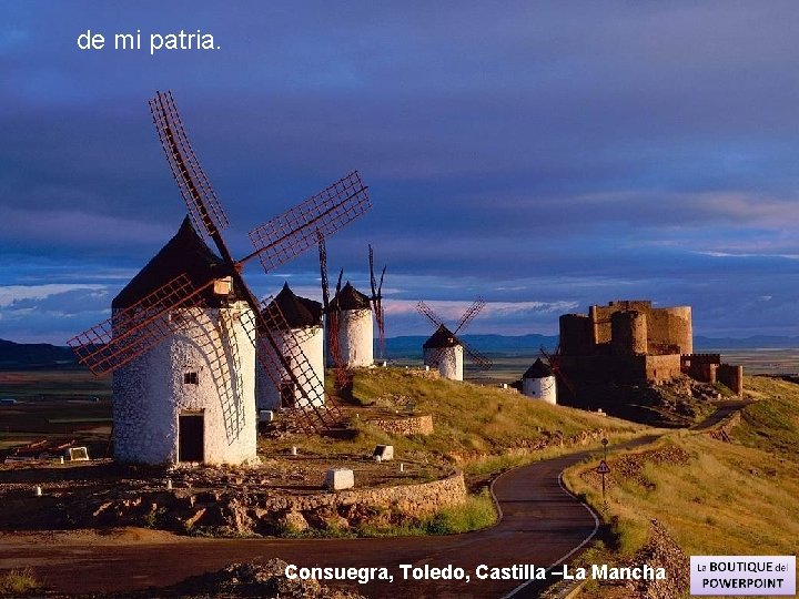de mi patria. Consuegra, Toledo, Castilla –La Mancha 