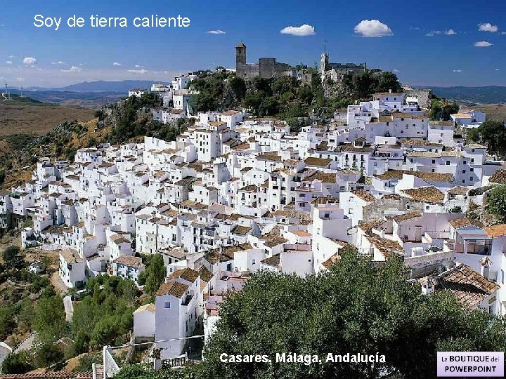 Soy de tierra caliente Casares, Málaga, Andalucía 