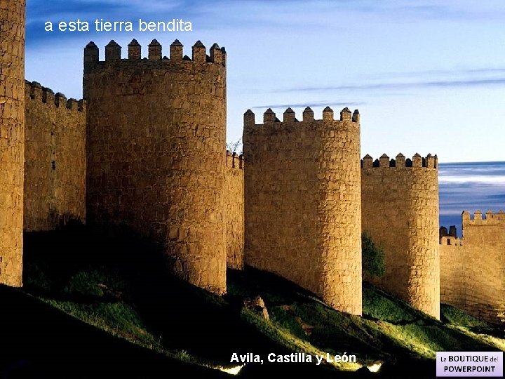 a esta tierra bendita Avila, Castilla y León 