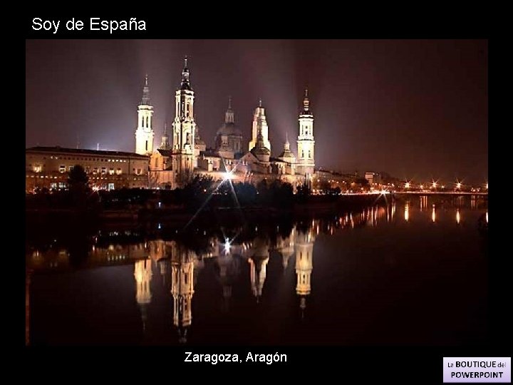 Soy de España Zaragoza, Aragón 