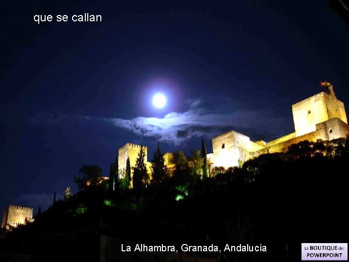 que se callan La Alhambra, Granada, Andalucía 