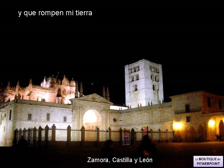 y que rompen mi tierra Zamora, Castilla y León 