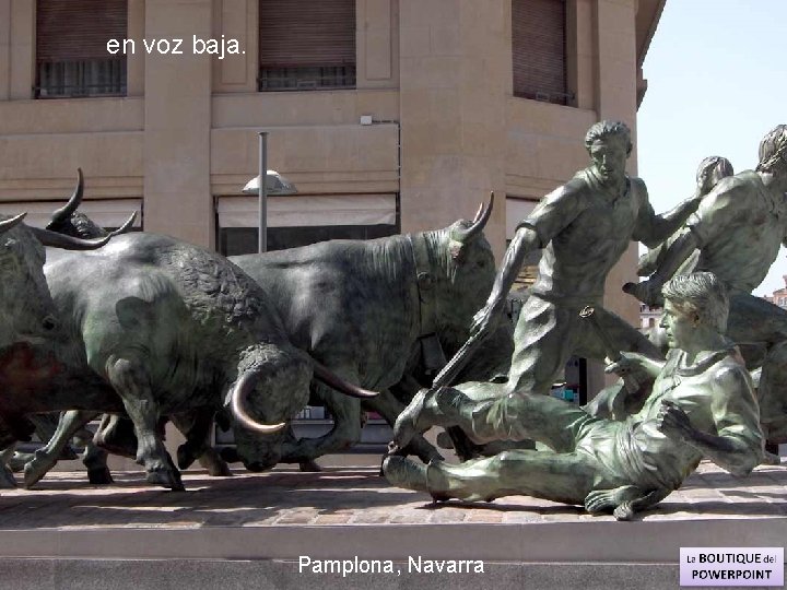 en voz baja. Pamplona, Navarra 