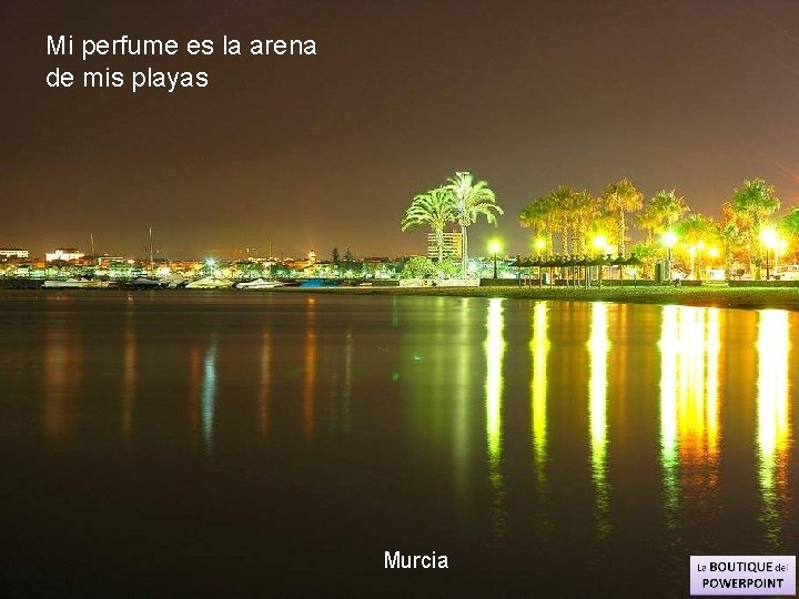 Mi perfume es la arena de mis playas Murcia 