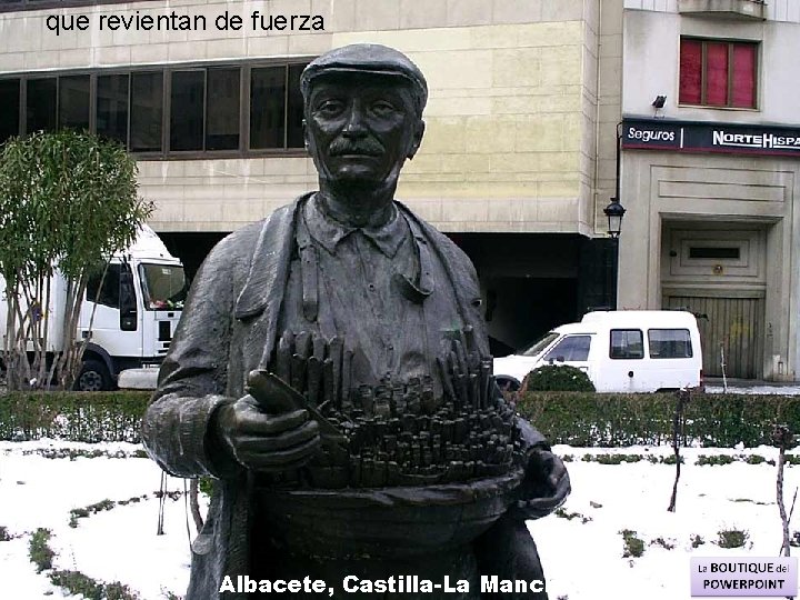 que revientan de fuerza Albacete, Castilla-La Mancha 