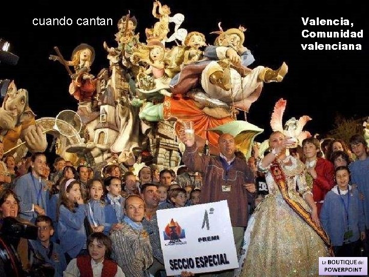 cuando cantan Valencia, Comunidad valenciana 