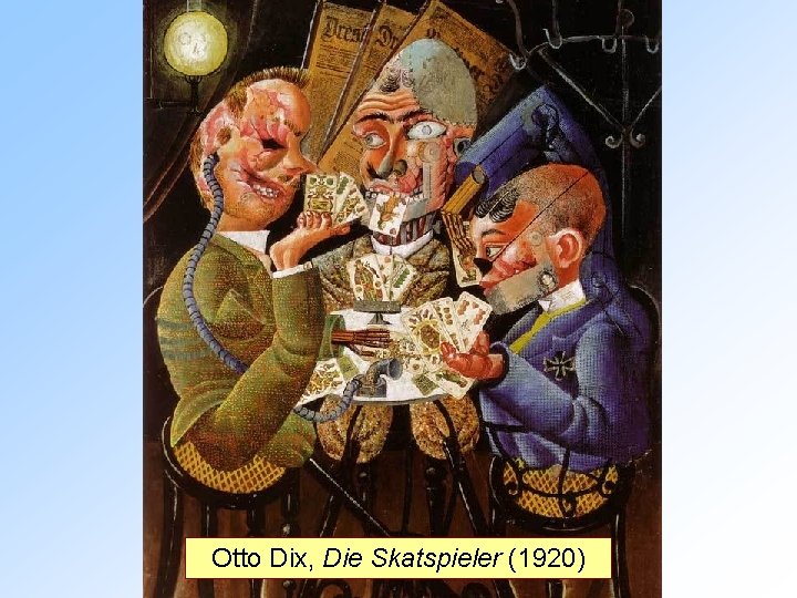 Otto Dix, Die Skatspieler (1920) 