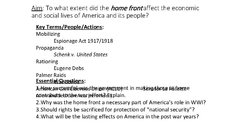 Aim: To what extent did the home front affect the economic and social lives