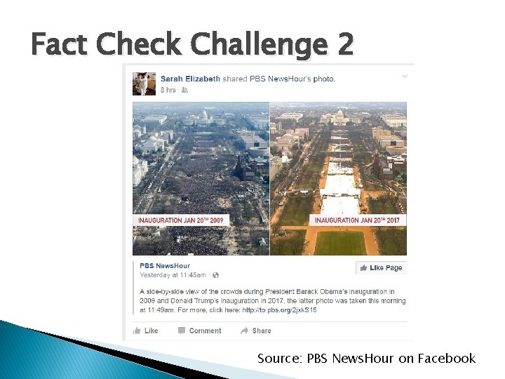 Fact Check Challenge 2 Source: PBS News. Hour on Facebook 