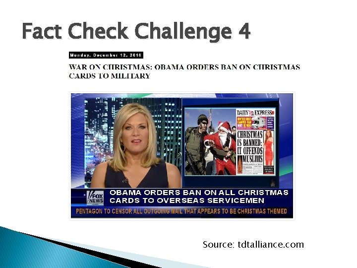 Fact Check Challenge 4 Source: tdtalliance. com 