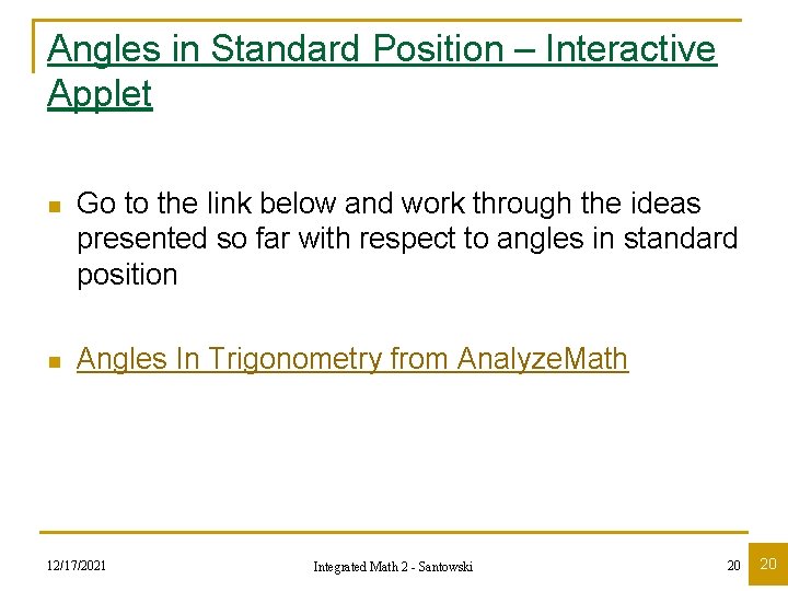 Angles in Standard Position – Interactive Applet n Go to the link below and Angles in Standard Position – Interactive Applet n Go to the link below and