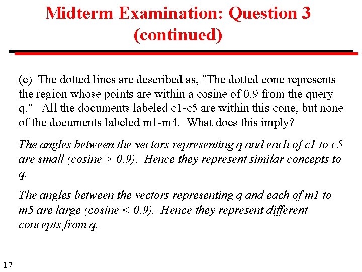 Midterm Examination: Question 3 (continued) (c) The dotted lines are described as, "The dotted