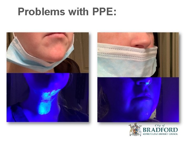 Problems with PPE: 