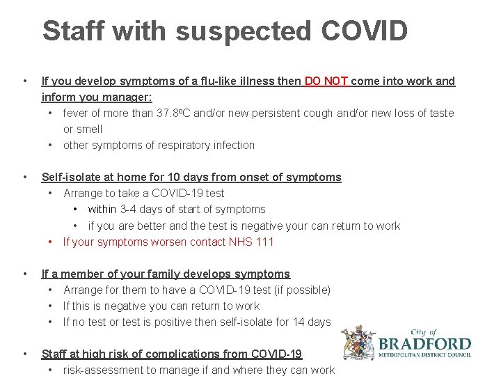 Staff with suspected COVID • If you develop symptoms of a flu-like illness then