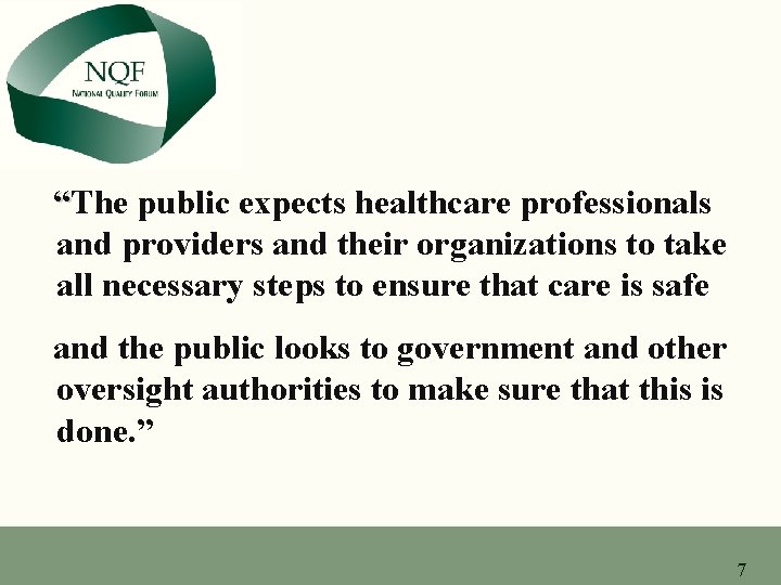 “The public expects healthcare professionals “ and providers and their organizations to take all